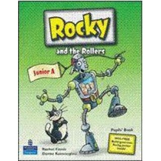 ROCKY AND THE ROLLERS JUNIOR A (PUPIL'S BOOK) ROCKY AND THE ROLLERS JUNIOR A (PUPIL'S BOOK)