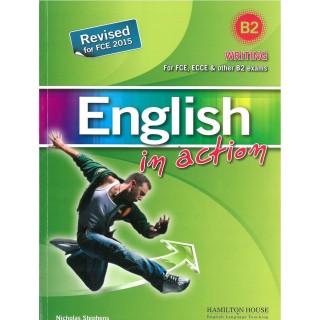 ENGLISH IN ACTION B2 WRITING REVISED ENGLISH IN ACTION B2 WRITING REVISED