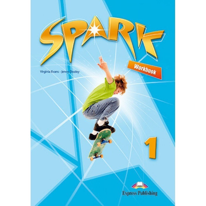 SPARK 1 WORKBOOK SPARK 1 WORKBOOK