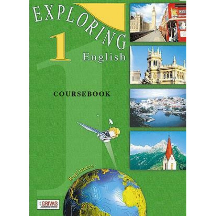 EXPLORING ENGLISH 1 BEGINNERS (COURSEBOOK) EXPLORING ENGLISH 1 BEGINNERS (COURSEBOOK)