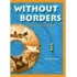 WITHOUT BORDERS 1 (WORKBOOK)