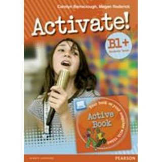 ACTIVATE B1+ STUDENT 'S BOOK (+ ACTIVE BOOK) ACTIVATE B1+ STUDENT 'S BOOK (+ ACTIVE BOOK)