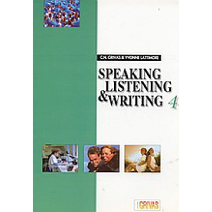 SPEAKING LISTENING AND WRITING 4 SPEAKING LISTENING AND WRITING 4