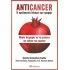 ANTICANCER - Η ΠΡΟΛΗΠΤΙΚΗ ΔΥΝΑΜΗ ΤΩΝ ΤΡΟΦΩΝ