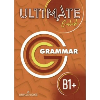 ULTIMATE ENGLISH B1+ (GRAMMAR INTERNATIONAL) ULTIMATE ENGLISH B1+ (GRAMMAR INTERNATIONAL)