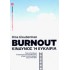 BURNOUT - ΚΙΝΔΥΝΟΣ Ή ΕΥΚΑΙΡΙΑ