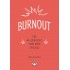 BURNOUT - ΠΩΣ ΝΑ ΕΠΙΒΙΩΣΕΙΣ ΣΤΟΝ ΧΩΡΟ ΕΡΓΑΣΙΑΣ