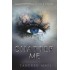 SHATTER ME