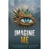 IMAGINE ME