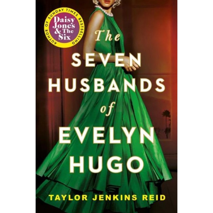 THE SEVEN HUSBANDS OF EVELYN HUGO THE SEVEN HUSBANDS OF EVELYN HUGO