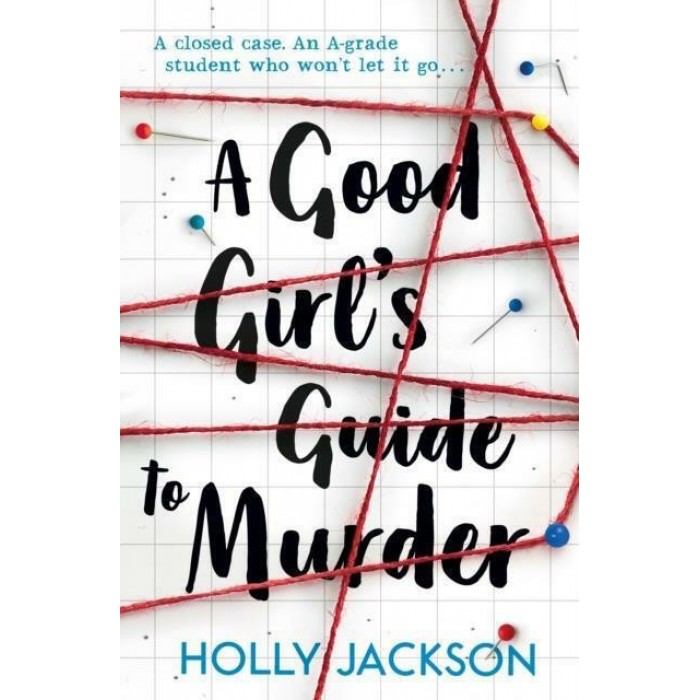A GOOD GIRLS GUIDE TO MURDER A GOOD GIRLS GUIDE TO MURDER