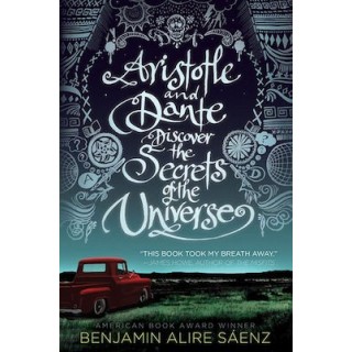 ARISTOTLE AND DANTE DISCOVER THE SECRETS OF THE UNIVERSE ARISTOTLE AND DANTE DISCOVER THE SECRETS OF THE UNIVERSE