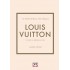 ΤΑ ΜΙΚΡΑ ΒΙΒΛΙΑ ΤΗΣ ΜΟΔΑΣ: LOUIS VUITTON