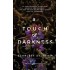 A TOUCH OF DARKNESS