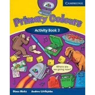 PRIMARY COLOURS 3 ACTIVITY BOOK PRIMARY COLOURS 3 ACTIVITY BOOK
