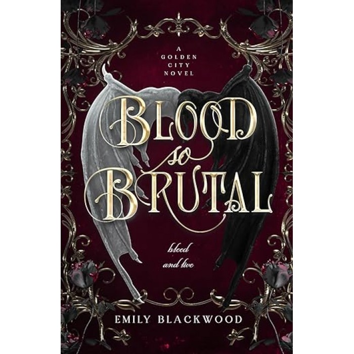 BLOOD SO BRUTAL: GOLDEN CITY BOOK 2 BLOOD SO BRUTAL: GOLDEN CITY BOOK 2