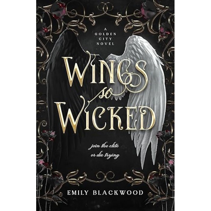 WINGS SO WICKED: GOLDEN CITY BOOK 1 WINGS SO WICKED: GOLDEN CITY BOOK 1