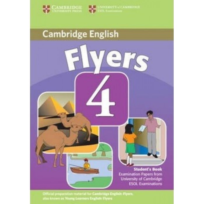 FLYERS 4 - STUDENT'S BOOK (CAMBRIDGE) FLYERS 4 - STUDENT'S BOOK (CAMBRIDGE)