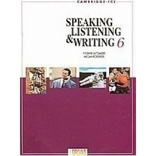 SPEAKING, LISTENING AND WRITING 6 SPEAKING, LISTENING AND WRITING 6