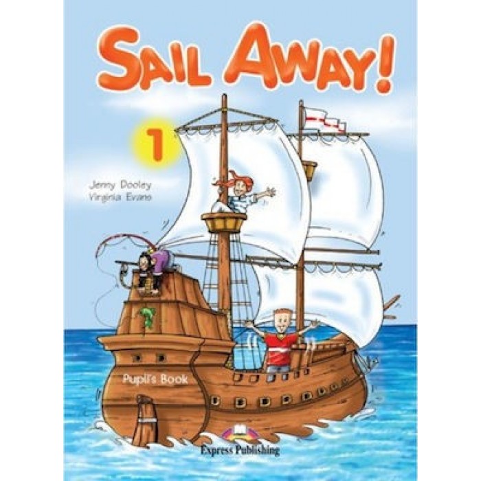 SAIL AWAY 1 - PUPIL'S BOOK (STORYBOOK+CD) SAIL AWAY 1 - PUPIL'S BOOK (STORYBOOK+CD)
