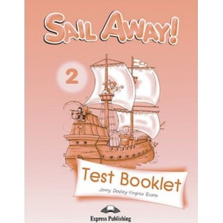 SAIL AWAY 2 - TEST BOOKLET SAIL AWAY 2 - TEST BOOKLET