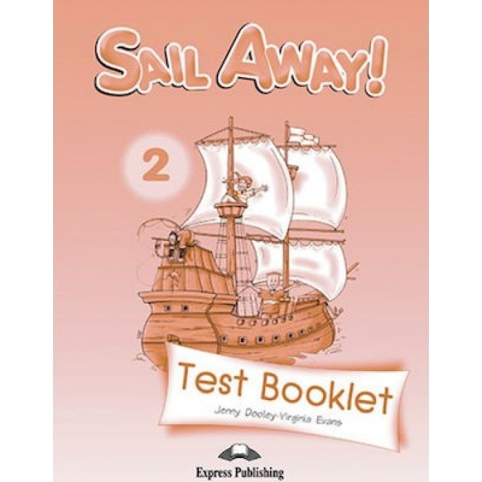 SAIL AWAY 2 - TEST BOOKLET SAIL AWAY 2 - TEST BOOKLET