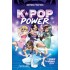 K-POP POWER 1: ΥΨΩΣΕ ΤΗ ΦΩΝΗ ΣΟΥ