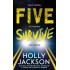 FIVE SURVIVE