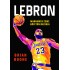 LEBRON - ΜΑΘΗΜΑΤΑ ΖΩΗΣ ΑΠΟ ΤΟΝ ΒΑΣΙΛΙΑ
