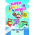 SUPER UNICORN PRINCESS