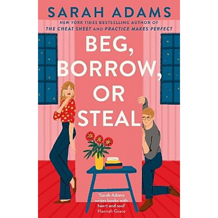 BEG, BORROW, OR STEAL : THE NEW RIVALS-TO-LOVERS ROMANCE BY THE AUTHOR OF THE TIKTOK SENSATION, THE PB