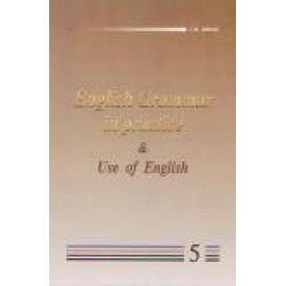 ENGLISH 5 - GRAMMAR IN PRACTICE AND USE OF ENGLISH
