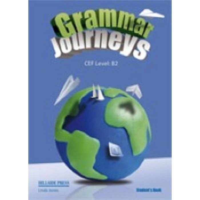GRAMMAR JOURNEYS B2 Student 's Book (+ GLOSSARY) GRAMMAR JOURNEYS B2 Student 's Book (+ GLOSSARY)