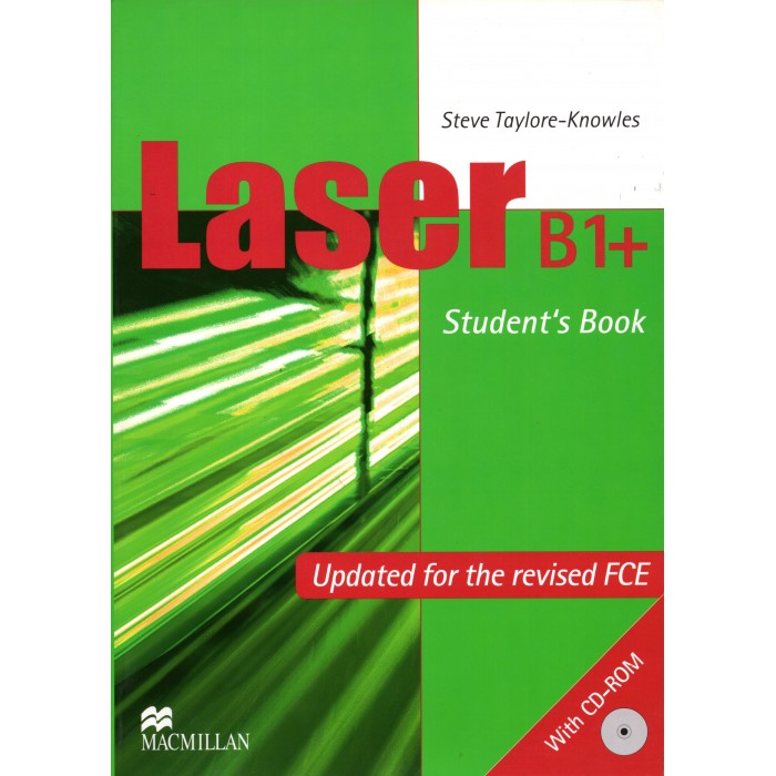 LASER B1+ (STUDENT'S BOOK + CD ROM) LASER B1+ (STUDENT'S BOOK + CD ROM)