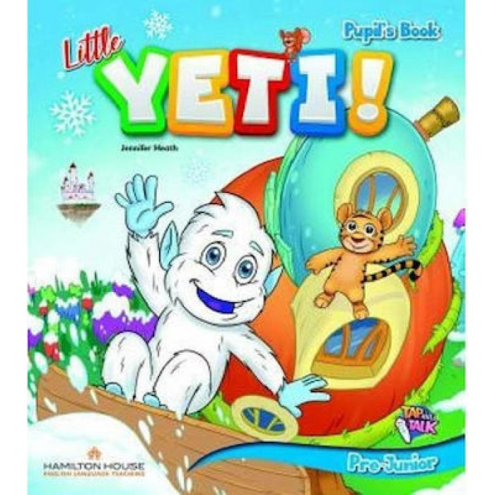 LITTLE YETI! PRE-JUNIOR SB (PUPIL'S BOOK) LITTLE YETI! PRE-JUNIOR SB (PUPIL'S BOOK)