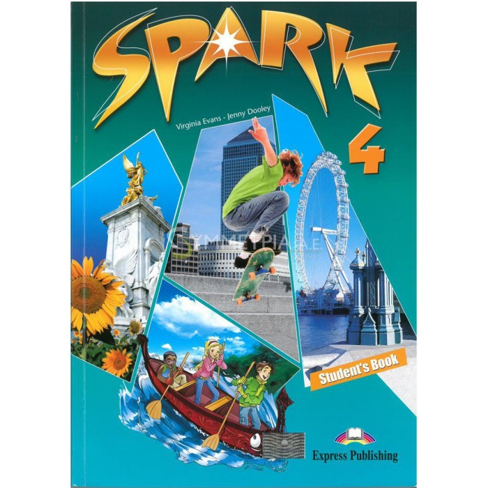 SPARK 4 STUDENT' S BOOK SPARK 4 STUDENT' S BOOK