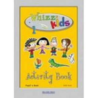 WHIZZ KIDS 1 (ACTIVITY BOOK) WHIZZ KIDS 1 (ACTIVITY BOOK)