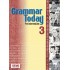 GRAMMAR TODAY 3