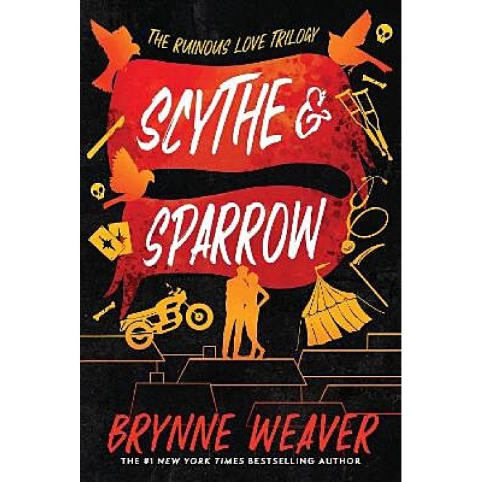THE RUINOUS LOVE TRILOGY 3: SCYTHE & SPARROW PB THE RUINOUS LOVE TRILOGY 3: SCYTHE & SPARROW PB