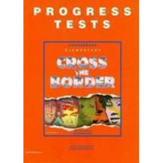 CROSS THE BORDER ELEMENTARY 2 (PROGRESS TESTS) CROSS THE BORDER ELEMENTARY 2 (PROGRESS TESTS)