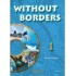 WITHOUT BORDERS 1 (STUDENT'S BOOK)